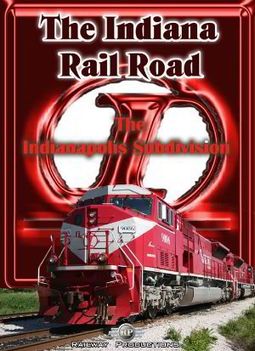 Trains - The Indiana Rail Road: Indianapolis