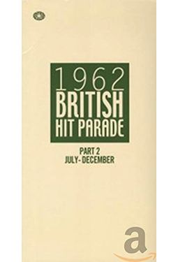 1962 British Hit Parade, Pt. 2: July-December