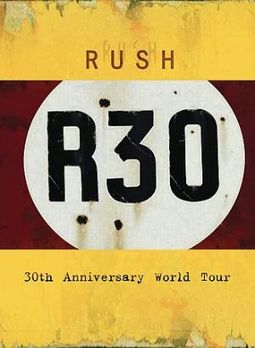Rush - R30: 30th Anniversary Tour (Deluxe