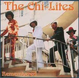 Chi-Lites Remembered