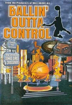 Basketball - Ballin' Outta Control