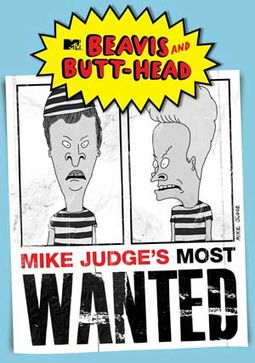Beavis and Butt-Head - Mike Judge's Most Wanted