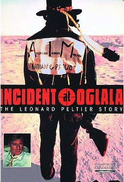 Incident at Oglala - The Leonard Peltier Story