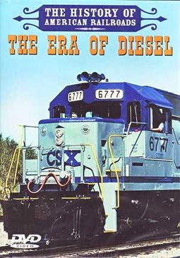 History Of American Railroads: The Era Of Diesel