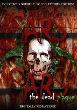 SARS / SARS: The Dead Plague