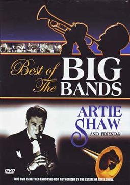 Artie Shaw & Friends - Best of the Big Bands