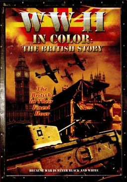 World War II In Color: The British Story - 3