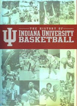 Basketball - The History of Indiana University