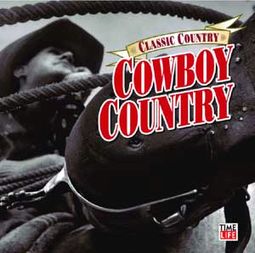 Classic Country: Cowboy Country