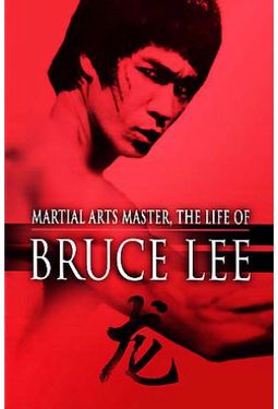 Martial Arts Master, The Life of Bruce Lee