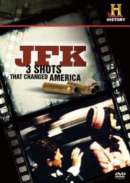 History Channel - JFK: 3 Shots That Changed