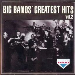 Big Bands' Greatest Hits, Volume 2 [Import]