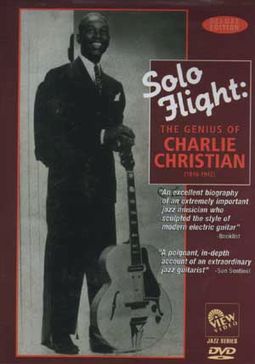 Solo Flight: The Genius of Charlie Christian