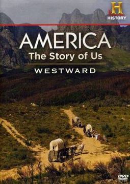 America: The Story of Us, Volume 2 - Westward /
