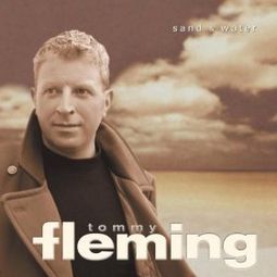 Tommy Fleming-Sand & Water