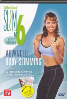 Debbie Siebers Slim in 6: Advanced Body Slimming