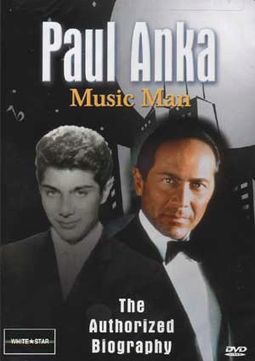 Paul Anka - Music Man: The Authorized Biography