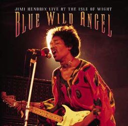 Blue Wild Angel / Live At The Isle of Wight
