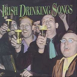 Irish Drinking Songs [Tradition]