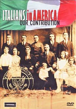 Italians in America: Our Contribution