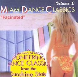 Miami Dance Classics, Volume 2: Facinated