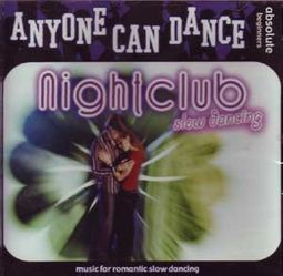 Anyone Can Dance: Nightclub Slow Dancing