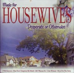 Music For Housewives Desperate Or Otherwise