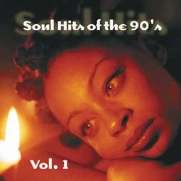 Soul Hits of The '90s, Volume 1