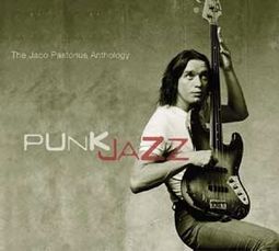Jaco Pastorius Anthology: Punk Jazz (2-CD)