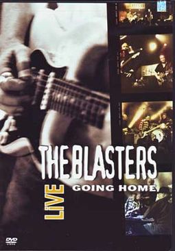The Blasters - Live: Going Home (2003)
