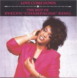 Love Come Down: The Best of Evelyn "Champagne"