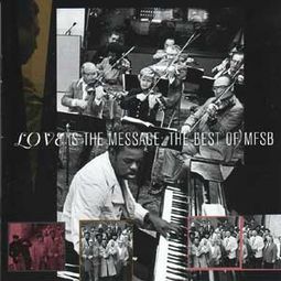 Love Is The Message: The Best of MSFB