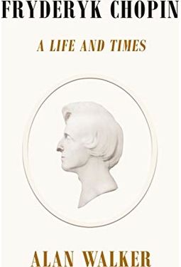 Fryderyk Chopin: A Life and Times