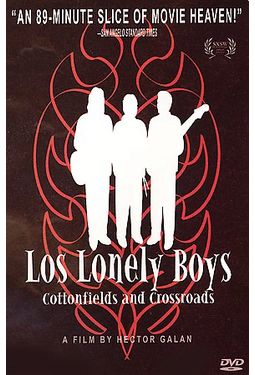 Los Lonely Boys - Cottenfields and Crossroads