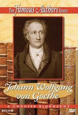 Famous Authors Series - Johann Wolfgang von Goethe
