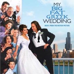 My Big Fat Greek Wedding [Music from the Motion