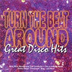 Turn The Beat Around - Great Disco Hits