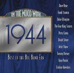 The Best of The Big Band Era 1944