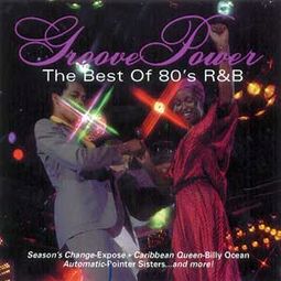 Groove Power: The Best of 80's R&B
