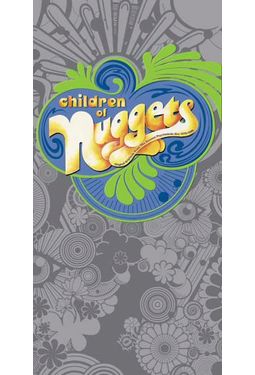 Children of Nuggets: Original Artyfacts From The