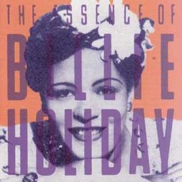 I Like Jazz: The Essence of Billie Holiday