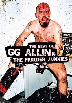 GG Allin & The Murder Junkies - The Best of GG