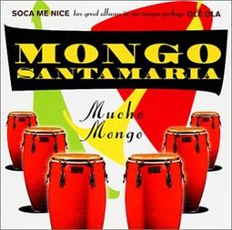 Mucho Mongo: Soca Me Nice / Ol, Ola (2-CD)