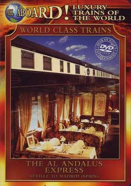 Trains - All Aboard! Luxury Trains Of The World:
