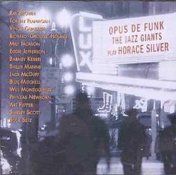 The Jazz Giants Play Horace Silver - Opus De Funk