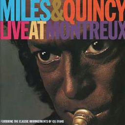 Miles & Quincy: Live At Montreux