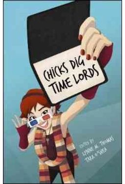 Doctor Who - Chicks Dig Time Lords: A Celebration