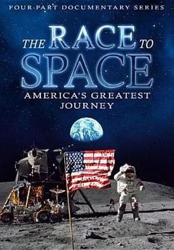 The Race to Space - America's Greatest Journey