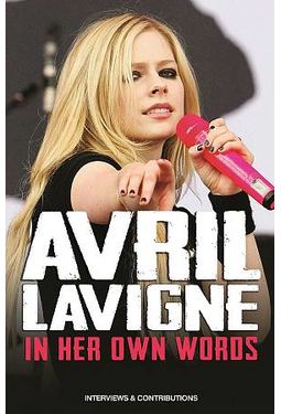 Avril Lavigne: In Her Own Words