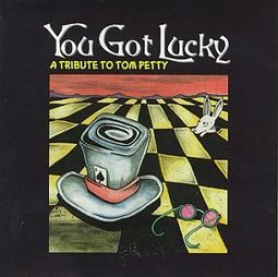 You Got Lucky (A Tribute To Tom Petty)